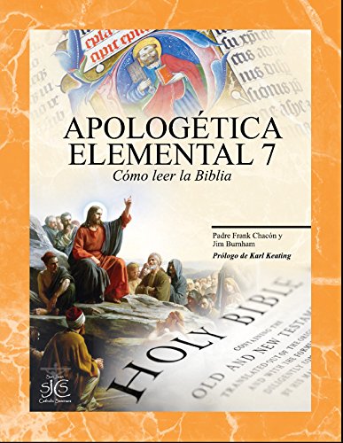 Stock image for Apologtica Elemental 7: Cmo Leer la Biblia (Spanish Edition) for sale by GF Books, Inc.