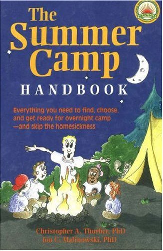 Beispielbild fr Summer Camp Handbook : Everything You Need to Find, Choose and Get Ready for Overnight Camp and Skip the Homesickness zum Verkauf von Better World Books