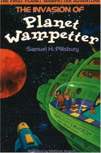 Stock image for Invasion of Planet Wampetter , The (The First Planet Wampetter Adventure) for sale by THE OLD LIBRARY SHOP