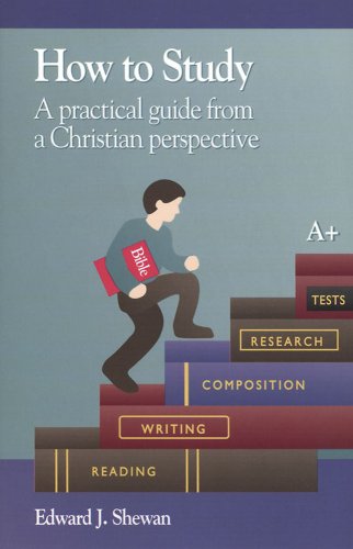 Beispielbild fr How to Study : A Practical Guide from a Christian Perspective zum Verkauf von Better World Books