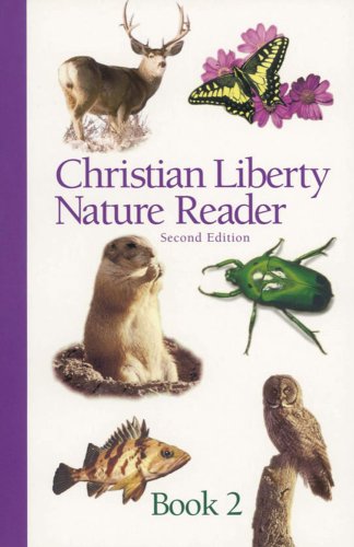 Stock image for Christian Liberty Nature Reader Book 2 (Christian Liberty Nature Readers) for sale by GF Books, Inc.