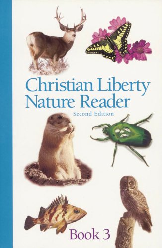 Stock image for Christian Liberty Nature Reader Book Three for sale by TextbookRush