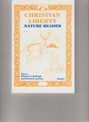 Beispielbild fr Christian Liberty Nature Reader Book 5 (Christian Liberty Nature Readers) zum Verkauf von HPB-Red