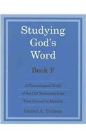 Studying God's Word, Book: A Chronological Study of the Old Testament from First Samuel to Malachi