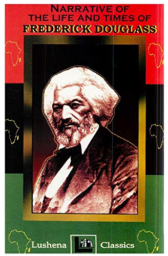 Beispielbild fr The Narritive Of The Life And Times Of Frederick Douglass zum Verkauf von ThriftBooks-Dallas