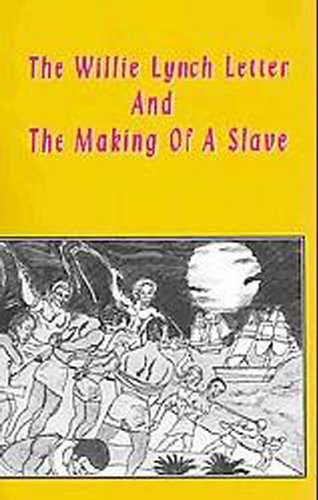 Imagen de archivo de The Willie Lynch Letter And The Making of A Slave a la venta por GF Books, Inc.