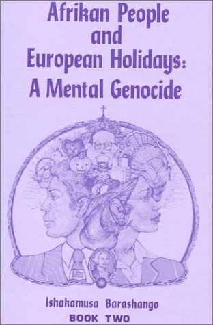 Stock image for Afrikan People and European Holidays: A Mental Genocide, Book Two for sale by Save With Sam