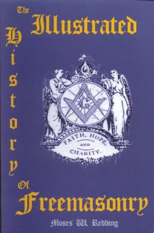 Imagen de archivo de The Illustrated History of Freemasonry a la venta por Revaluation Books