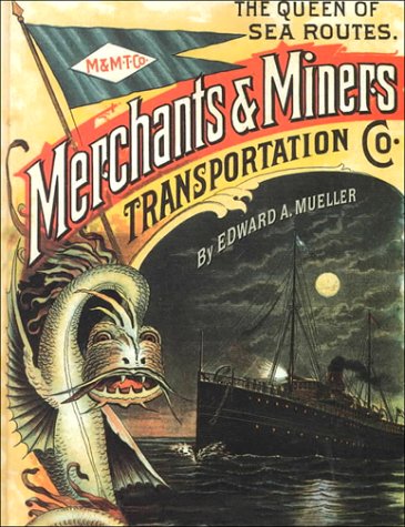 Stock image for Queen of Sea Routes: The Merchants and Miners Transportation Company for sale by Front Cover Books