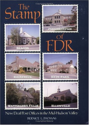 Stock image for Stamp of FDR, The: New Deal Post Offices in the Mid-Hudson Valley for sale by THE OLD LIBRARY SHOP