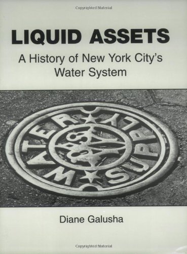 Beispielbild fr Liquid Assets: A History of New York City's Water System zum Verkauf von Griffin Books
