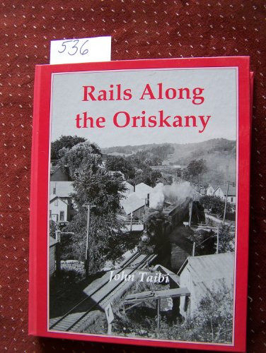 9781930098497: Rails Along the Oriskany