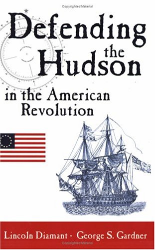 Stock image for Defending the Hudson in the American Revolution for sale by Better World Books