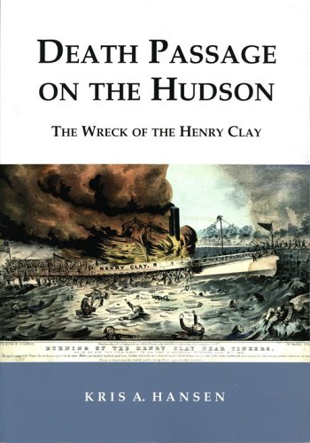 Death Passage on the Hudson: The Wreck of the Henry Clay