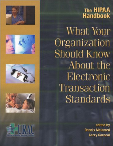 Imagen de archivo de The HIPAA Handbook: What Your Organization Should Know About the Electronic Transaction Standards a la venta por HPB-Red