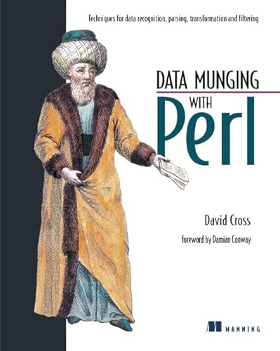 9781930110007: Data Munging With Perl