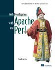 9781930110069: Web Development with Apache and Perl