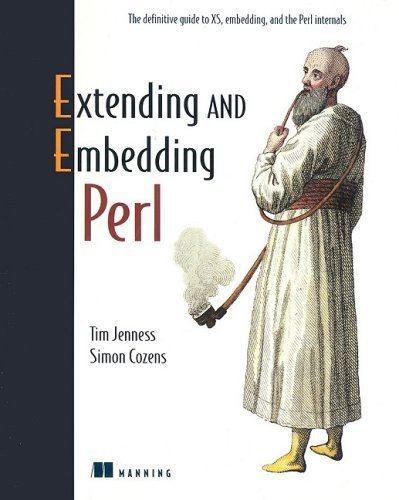 Extending and Embedding Perl (9781930110823) by Tim Jenness; Simon Cozens