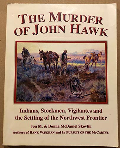 Imagen de archivo de The Murder of John Hawk. a la venta por Earthlight Books