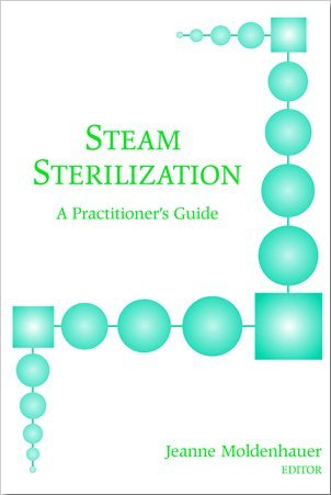 9781930114388: Steam Sterilization: A Practitioner's Guide