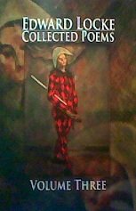 Stock image for Edward Locke: Collected Poems (Volume 3) for sale by Bookmans