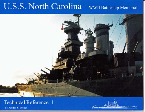 U.S.S. North Carolina WW II Battleship Memorial: Technical Reference 1