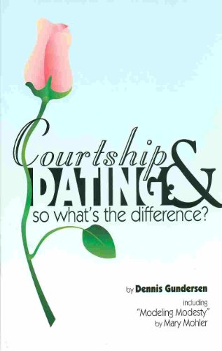 Stock image for Courtship and Dating: So What's the Difference? for sale by ThriftBooks-Dallas