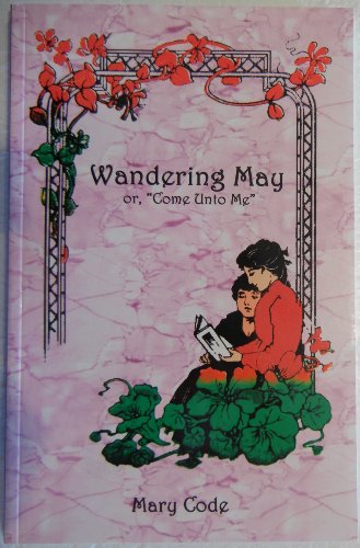9781930133075: Wandering May, or "Come to Me"