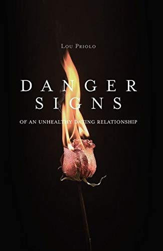 Stock image for Danger Signs of an Unhealthy Dating Relationship for sale by ThriftBooks-Atlanta