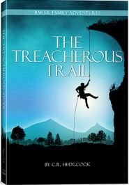 9781930133709: The Treacherous Trail (Baker Family Adventures, Book 4)