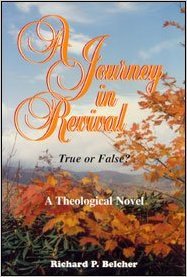 Stock image for A Journey in Revival - True or False? A Theological Novel for sale by Idaho Youth Ranch Books