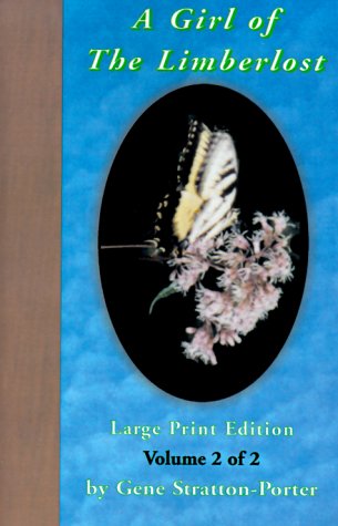 A Girl of the Limberlost, Volume 2 (9781930142145) by Stratton-Porter, Gene