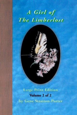 A Girl of the Limberlost (9781930142152) by Stratton-Porter, Gene