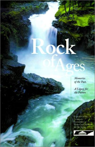 Stock image for Rock of Ages: Memories of the Past, a Legacy for the Future for sale by Book Lover's Warehouse