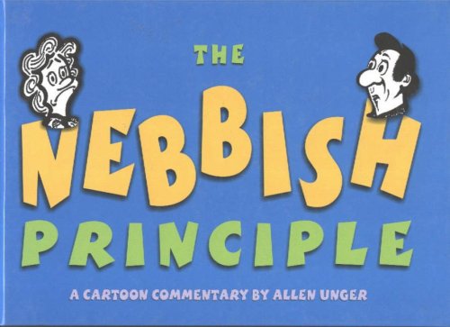 Beispielbild fr Nebbish Principle: A Cartoon Commentary zum Verkauf von WorldofBooks