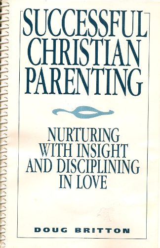 Stock image for Successful Christian Parenting for sale by BookHolders