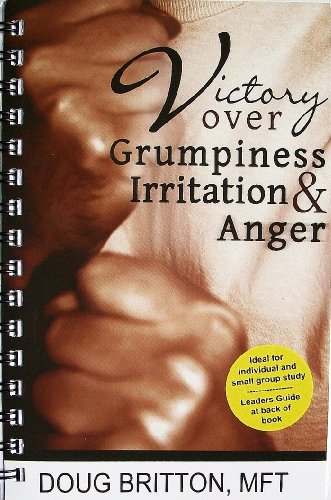 9781930153127: Victory Over Grumpiness, Irritation & Anger by Doug Britton (2004-08-02)