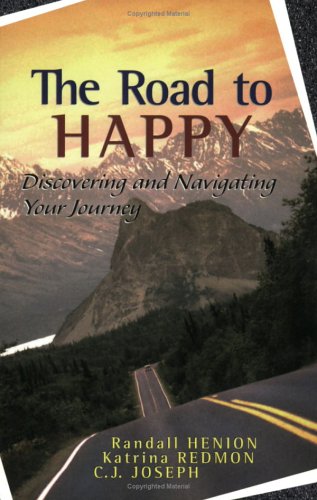 Stock image for The Road to Happy: Discovering and Navigating Your Journey for sale by Cameron Park Books