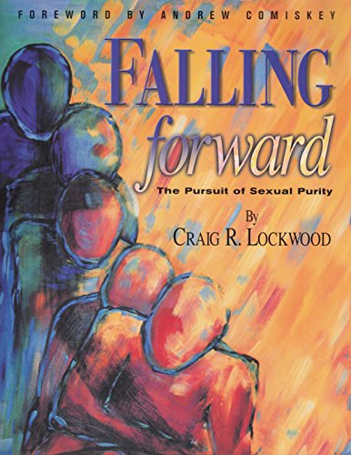 Imagen de archivo de Falling Forward: The Pursuit of Sexual Purity a la venta por Goldstone Books