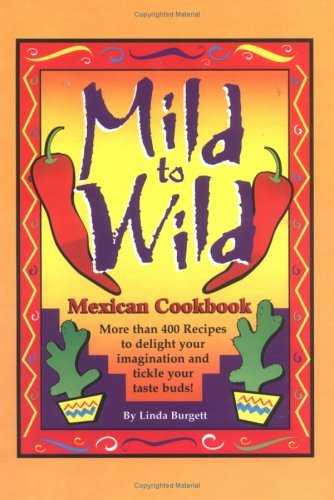 Stock image for Mild to Wild Mexican Cookbook for sale by Orion Tech