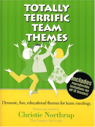 Stock image for Totally Terrific Team Themes: Dynamic, Fun, Educational Themes for Team Meetings for sale by ThriftBooks-Dallas
