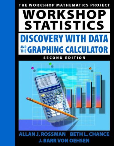 Stock image for Workshop Statistics : Discovery with Data and the Graphing Calculator for sale by Better World Books