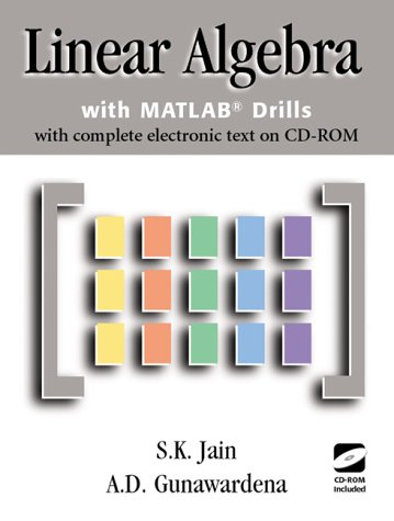 Linear Algebra With Matlab: Interactive Text With Cd (9781930190160) by Surender K. Jain; Ananda Gunawardena