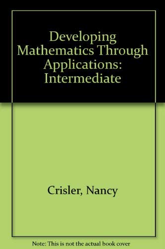 Developing Mathematics Through Applications: Intermediate (9781930190306) by Crisler, Nancy; Simundza, Gary