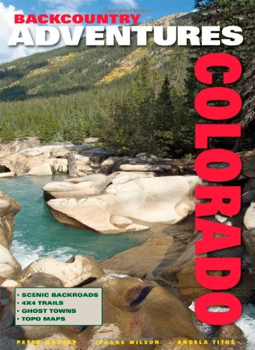 Imagen de archivo de Backcountry Adventures Colorado a la venta por ThriftBooks-Atlanta