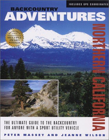 Beispielbild fr Backcountry Adventures: Northern California zum Verkauf von St Vincent de Paul of Lane County