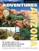 Beispielbild fr Backcountry Adventures Arizona: The Ultimate Guide to the Arizona Backcountry for Anyone With a Sport Utility Vehicle (Backcountry Adventures) (Backcountry Adventures) zum Verkauf von Books Unplugged