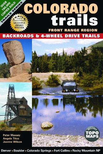 Stock image for Colorado Trails, Front Range Region: Backroads & 4-Wheel Drive Trails for sale by ThriftBooks-Atlanta