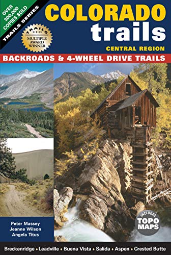 Beispielbild fr Colorado Trails, Central Region: Backroads & 4-Wheel Drive Trails zum Verkauf von ThriftBooks-Dallas