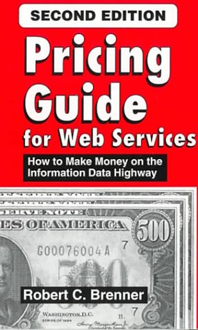 Stock image for Pricing Guide for Web Services : How to Make Money on the Information Data Highway for sale by dsmbooks